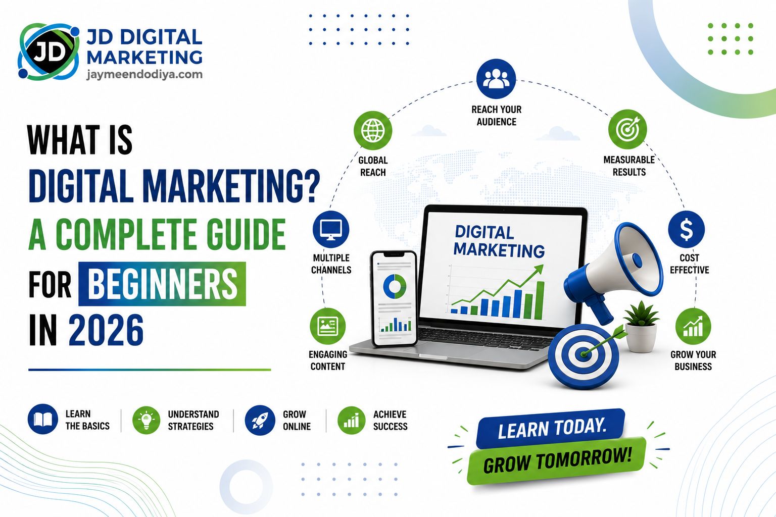 What is digital marketing complete guide for beginners in 2026 showing key benefits like global reach, measurable results, cost effective and grow your business – JD Digital Marketing Ahmedabad
